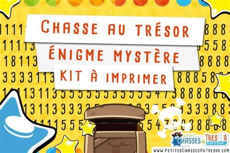 Chasse Au Tr Sor Nigme Pour Enfant Imprimer Voici Un Kit D Nigme