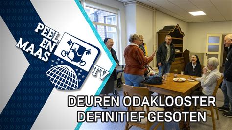 Deuren Odaklooster Definitief Gesloten April Peel En Maas Tv