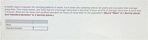 Solved A Health Expert Evaluates The Sleeping Patterns Of Chegg