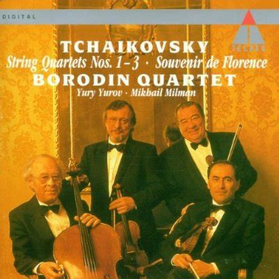 Borodin Quartet Tchaikovsky String Quartets Nos Souvenir De