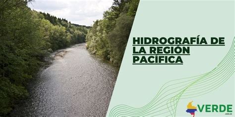 Hidrograf A De La Regi N Pac Fica Colombia Verde