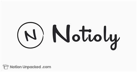 Notioly Notion Unpacked