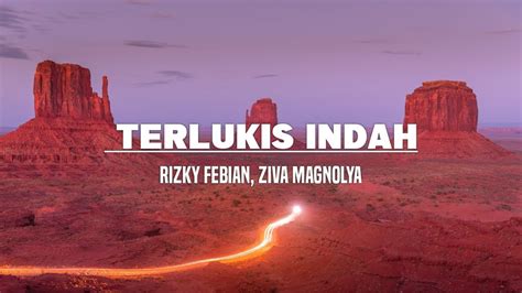 Rizky Febian Ziva Magnolya Terlukis Indah Lirik Youtube Music