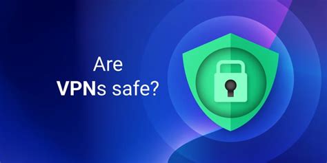 Are Vpns Safe Learn About The Essential Vpn Security Tools