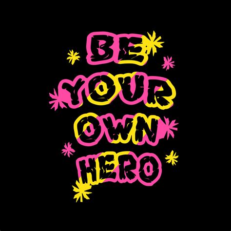 Be your own hero quotes design 1810691 Vector Art at Vecteezy