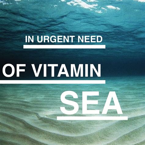 In Urgent Need Of Vitamin Sea Quote Vitamin Sea Quotes Beaches