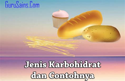 √ 5 Jenis Karbohidrat dan Contohnya | Guru Sains