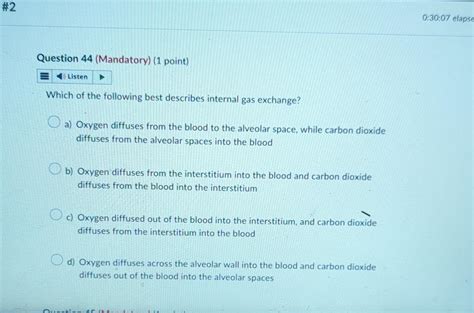 Solved 0 30 07 Elapse Question 44 Mandatory 1 Point Chegg