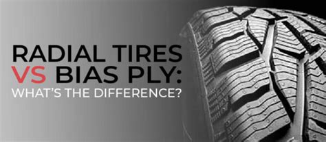 Radial Tires Vs Bias Ply Whats The Difference Giga Tires Content Hub