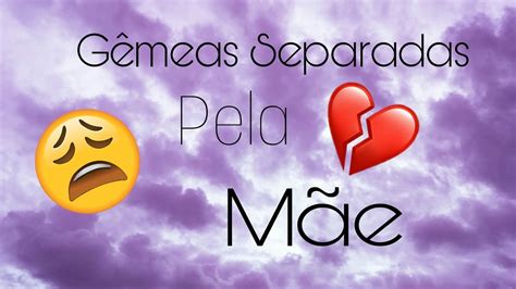 Gêmeas Separadas Pela Mãe EP 5 YouTube