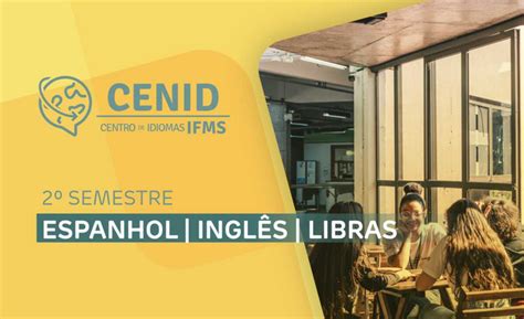 Ifms Abre Inscri Es Para Cursos Gratuitos De Idiomas Capital Do Pantanal