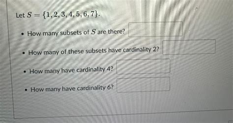 Solved Let S 1 2 3 4 5 6 7 How Many Subsets Of S Are Chegg