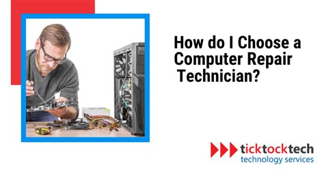 How Do I Choose A Computer Repair Technician Computer Repair Ticktocktech