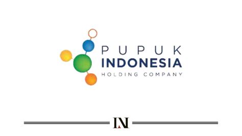 Lowongan Kerja Pt Pupuk Indonesia Persero Lokernusantara