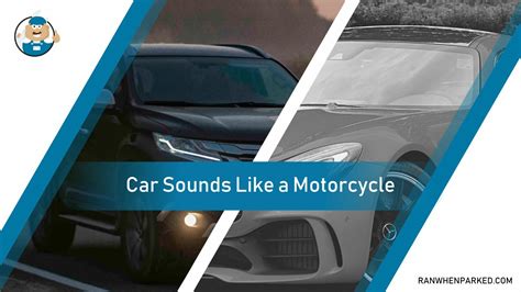 Car Sounds Like a Motorcycle: Possible Reasons and Solutions - Ran When Parked - Car, Vehicle ...