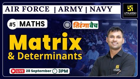 Maths Matrix Determinants 5 Tiranga Batch Air Force Army Navy