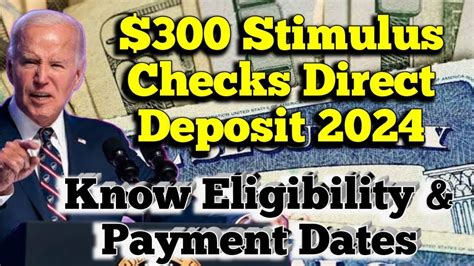 300 Stimulus Checks Direct Deposit 2024 Know Eligibility Payment