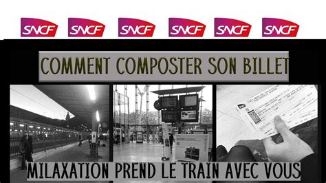 Composter Son Billet De Train Youtube