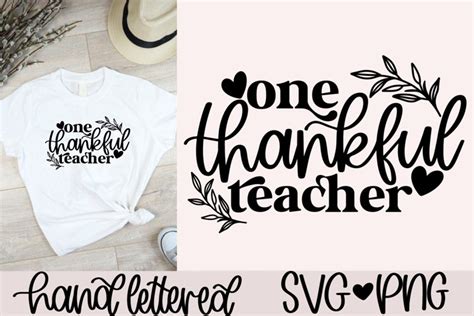 One Thankful Teacher Svg Thanksgiving Teacher Shirt Svg