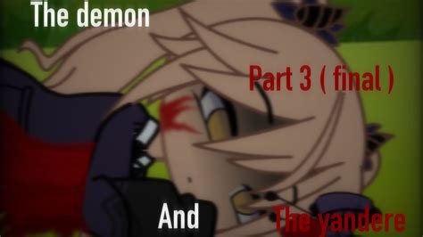 The Demon And The Yandere Gcmm • Gacha Club Mini Movie • Part 3