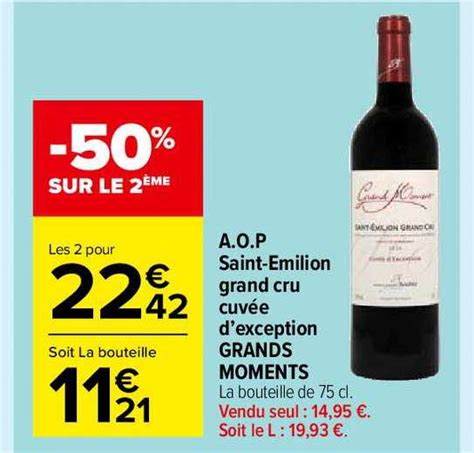 Offre A O P Saint Emilion Grand Cru D Exception Grands Moments Chez