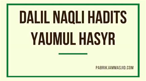 Arti Yaumul Hasyr Pengertian Serta Dalil Naqli Dari Al Quran Dan Hadits