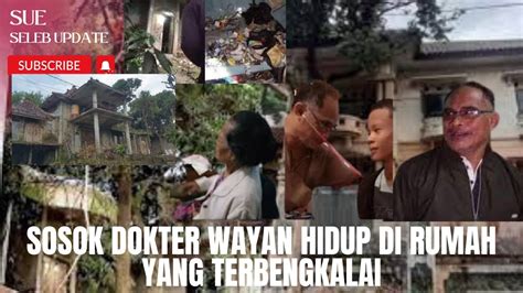 Akhirnya Rumah Dokter Wayan Yang Viral Dan Penuh Sampah Menjadi Bersih