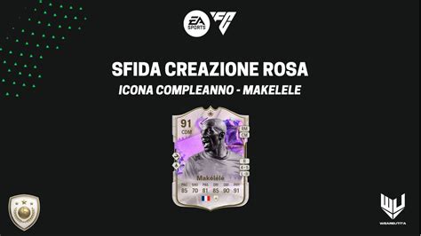 FC 24 sfida creazione rosa Makelélé Icona Ultimate Birthday