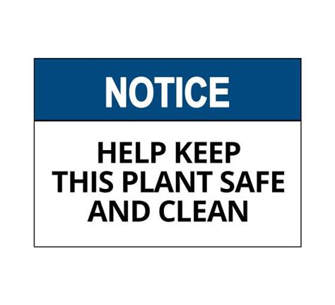 Osha Notice Help Keep This Plant Safe And Clean Sign