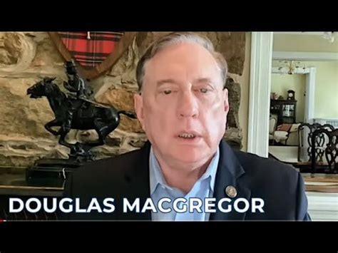 Col Douglas Mcgregor The Complete Destruction Of Ukraine Is