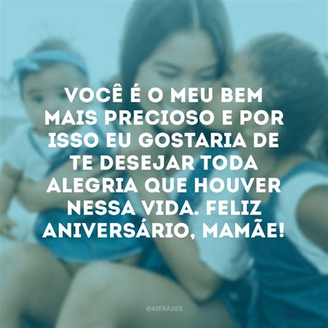 Frases Para Desejar Feliz Anivers Rio Para M E Escolha As Melhores