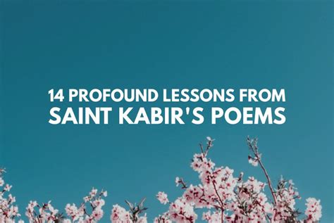 14 Profound Lessons From Saint Kabirs Poems