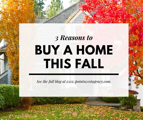 Why You Should Buy A Home This Fall