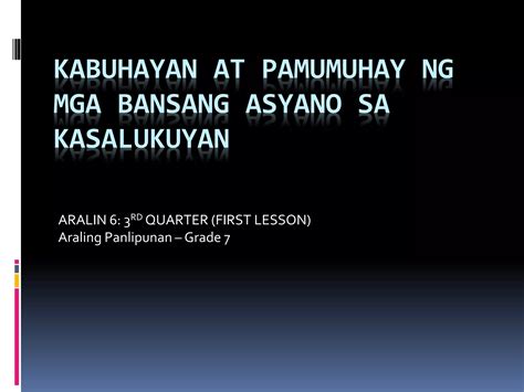 Grade 7 3rd Quarter Kabuhayan At Pamumuhay Ng Mga Bansang Asyano Sa