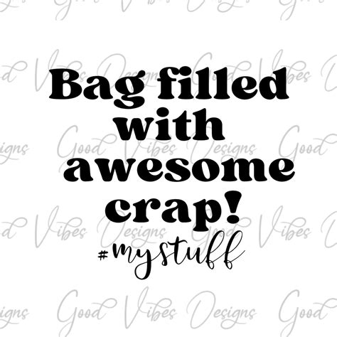 Bag Filled With Awesome Crap Mystuff Tote Bag SVG PNG Etsy