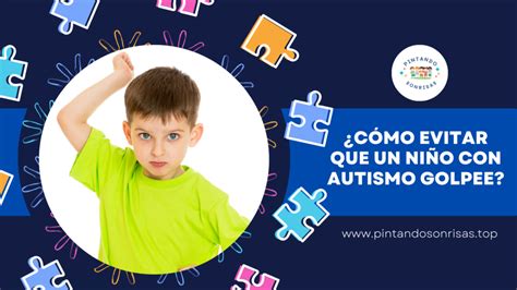 C Mo Evitar Que Un Ni O Con Autismo Golpee