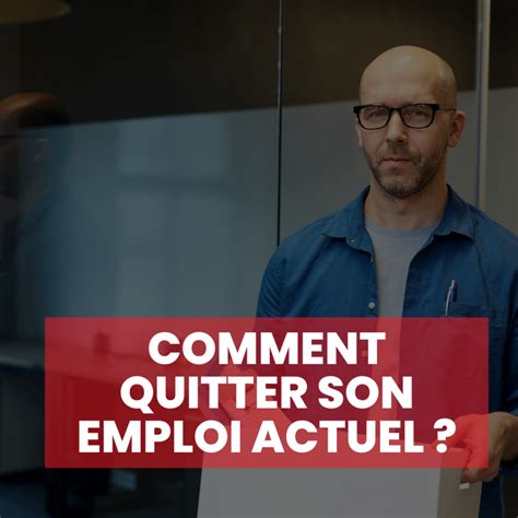 Comment Quitter Son Emploi Actuel Expatriation En Afrique