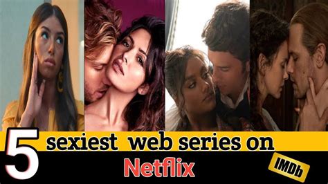 5 Sexiest Web Series On Netflix Hindienglish Youtube