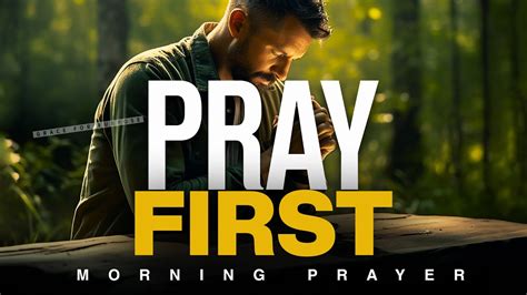 ALWAYS Begin The Day With God First A Blessed Morning Prayer To Start