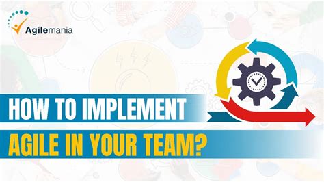 How To Implement Agile In Your Team A Complete Guide Agilemania