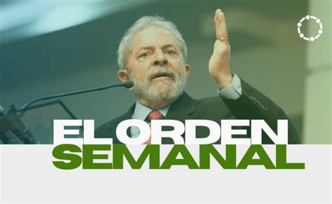 Lula A La Conquista Del Mundo El Orden Semanal 25042023 El Orden Mundial Eom