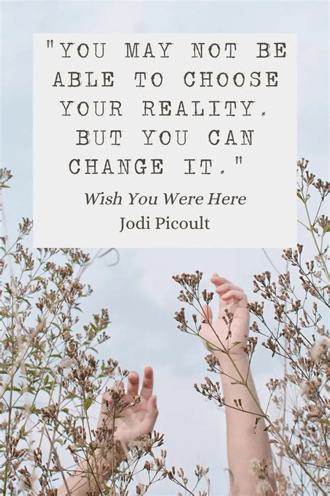 16 Best Wish You Were Here Quotes With Page Numbers By Jodi Picoult