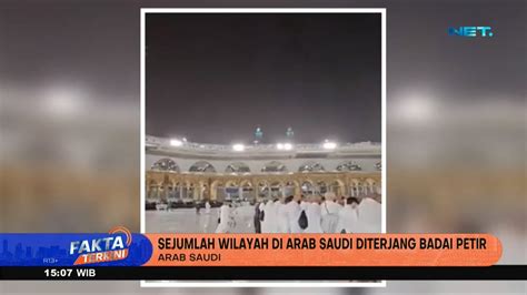 Cuaca Ekstrem Di Beberapa Wilayah Arab Saudi Fakta Terkini Youtube