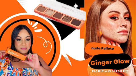 Testando A Paleta Ginger Glow Nude Pallete Mari Maria Makeup Youtube