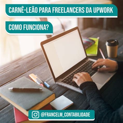 Carnê leão para Freelancers da Upwork Como calcular Contabilidade