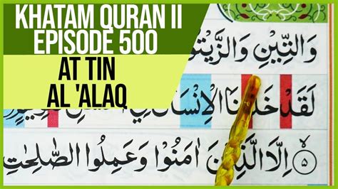 Khatam Quran Ii Surah At Tin Dan Al Alaq Tartil Belajar Mengaji Pelan