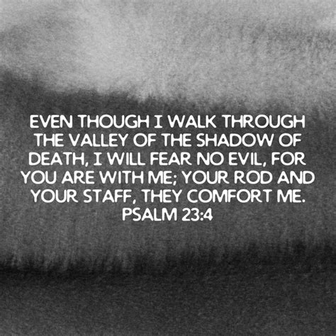 Psalm 23 4 even though i walk through the valley of the shadow of death ...