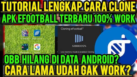 TUTORIAL LENGKAP CARA CLON3 APK EFOOTBALL TERBARU 100 WORK SOLUSI