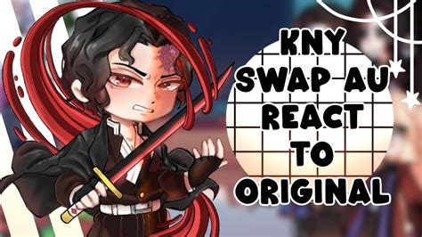 KNY Swap AU React To Original PT 1 KNY DS A Few Manga Spoilers