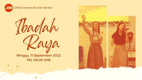 Ibadah Raya Minggu 11 September 2022 Youtube